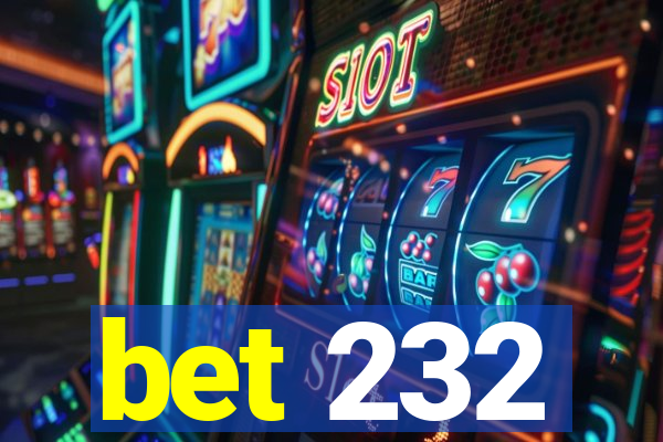 bet 232